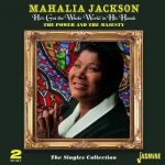 Mahalia Jackson - He'S Got The Whole World In His Hands - The Singles Collection CD – Hledejceny.cz