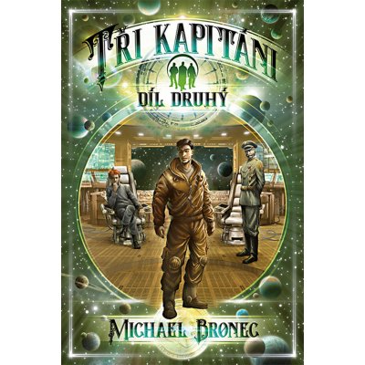 Tři kapitáni - díl druhý – Bronec Michael