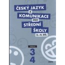 Český jazyk a komunikace pro SŠ 3.-4.díl