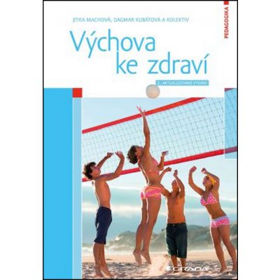 Výchova ke zdraví - Dagmar Kubátová, Jitka Machová – Zbozi.Blesk.cz