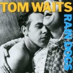 Waits Tom - Rain Dogs CD – Sleviste.cz