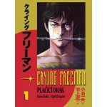 Crying Freeman 1 - Plačící drak - Koike Kazue, Ikegami Rjóči – Sleviste.cz