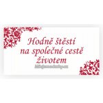komplimentka k dárku: Svatební - Hodně štěstí na společné cestě životem – Hledejceny.cz