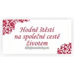 komplimentka k dárku: Svatební - Hodně štěstí na společné cestě životem – Zboží Mobilmania