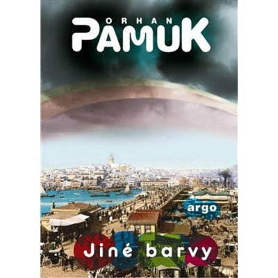 Jiné barvy. Vybrané eseje a jedna povídka - Orhan Pamuk – Sleviste.cz