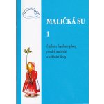 Maličká su 1 - hudební výchova pro ZŠ a mateřské školy – Hledejceny.cz