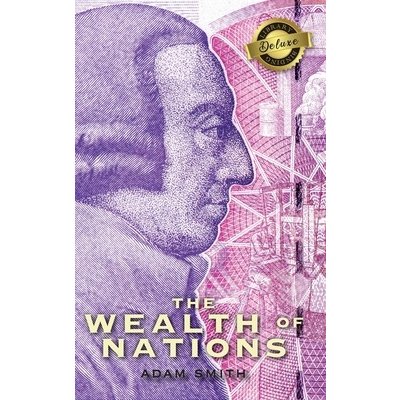 The Wealth of Nations Complete Books 1-5 Deluxe Library Binding Smith AdamPevná vazba – Hledejceny.cz