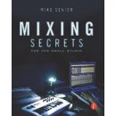 Mixing Secrets for the Small Studio - M. Senior