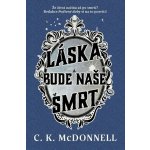 Láska bude naše smrt – Hledejceny.cz