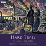 Hard Times - Dickens Charles, Baker Tom & Hodson Steve & Holt David & Jeater Frances & Massey Anna – Hledejceny.cz