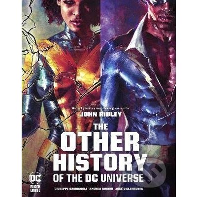 The Other History of the DC Universe - John Ridley – Zbozi.Blesk.cz