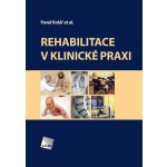 Rehabilitace v klinické praxi, 2. vydání - Pavel Kolář – Sleviste.cz