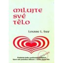 Milujte své tělo - Louise L. Hay