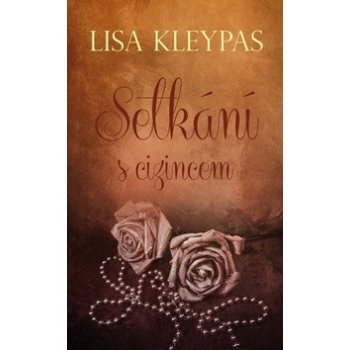 Setkání s cizincem - Kleypas Lisa