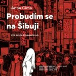 Probudím se na Šibuji - Anna Cima – Hledejceny.cz