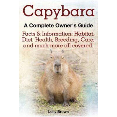 Capybara. Facts & Information – Zboží Mobilmania