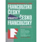 Francouzsko-český a česko-francouzský praktický slovník - kolektiv – Hledejceny.cz