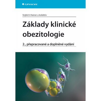 Základy klinické obezitologie - Hainer Vojtěch, kolektiv – Hledejceny.cz