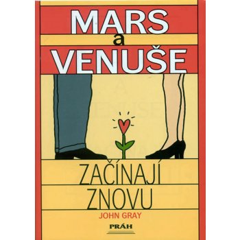 Mars a Venuše začínají znovu - John Gray