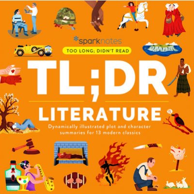 Tl;dr Literature: Dynamically Illustrated Plot and Character Summaries for 13 Modern Classics Sparknotes – Sleviste.cz