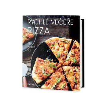 Rychlé večeře PIZZA - Jídla pro každý den - Kate McMillanová