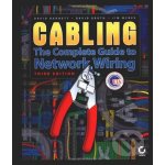 Cabling: The Complete Guide to Network Wiring - David Barnett, David Groth, McBee – Hledejceny.cz