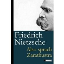 Also sprach Zarathustra – Nietzsche Friedrich