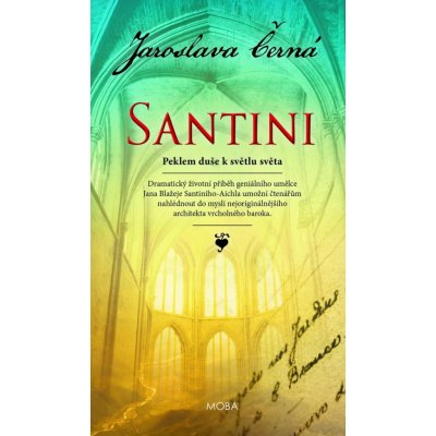 Santini - Peklem duše k světlu světa - Černá Jaroslava