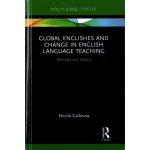 Global Englishes and Change in English Language Teaching - Attitudes and Impact Galloway NicolaPevná vazba – Sleviste.cz
