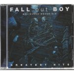 Fall Out Boy - Believers Never Die – Hledejceny.cz