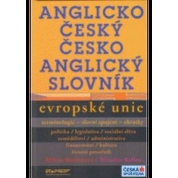 Anglicko-český a česko-anglický slovník Evropské unie - Milena Bočánková, Miroslav Kalina
