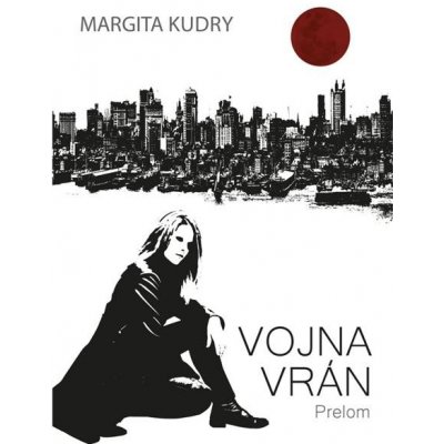 Vojna Vrán - Prelom - Margita Kudry