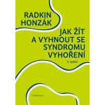 Jak žít a vyhnout se syndromu vyhoření - Radkin Honzák – Hledejceny.cz