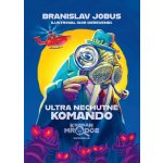 Ultra nechutné komando - Branislav Jobus, Igor Derevenec (ilustrátor) – Hledejceny.cz