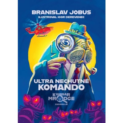 Ultra nechutné komando - Branislav Jobus, Igor Derevenec (ilustrátor) – Hledejceny.cz