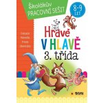 Hravě v hlavě - 3. třída - Domácí pracovní sešit – Hledejceny.cz