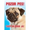 Autovýbava Grel Tabulka pozor pes mops