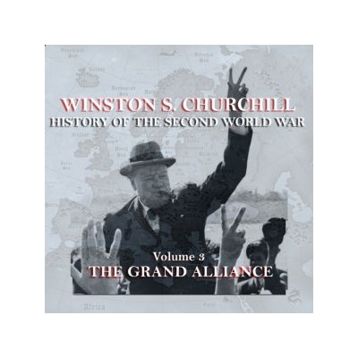 Winston S. Churchill: The History of the Second World War, Volume 3 - The Grand Alliance – Hledejceny.cz