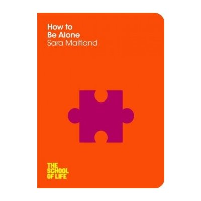 How to Be Alone – Hledejceny.cz