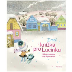 Zimní knížka pro Lucinku - Milena Lukešová