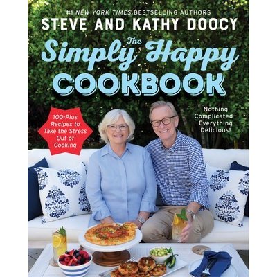 The Simply Happy Cookbook: 100-Plus Recipes to Take the Stress Out of Cooking Doocy StevePevná vazba – Zboží Mobilmania