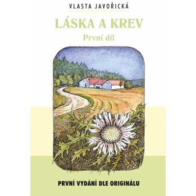 Láska a krev 1.a 2.díl – Javořická Vlasta