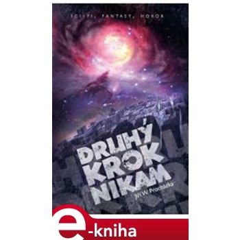 Druhý krok nikam - Jiří W. Procházka