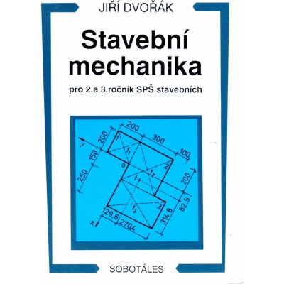 Stavební mechanika pro 2. a 3.r. SPŠ stavebních - Dvořák Jiří