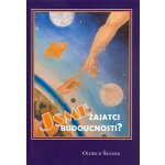 Jsme zajatci budoucnosti? Oldřich Šrámek – Hledejceny.cz