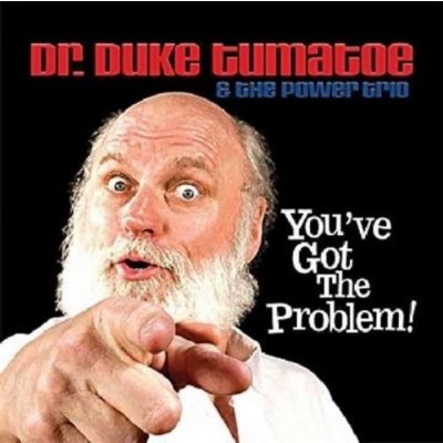 Tumatoe Duke - You've Got The Problem! CD