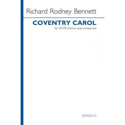 Richard Rodney Bennett Coventry Carol noty na sborový zpěv SATB – Hledejceny.cz