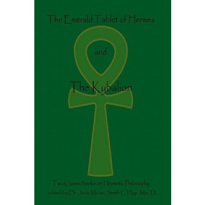 Emerald Tablet of Hermes & the Kybalion Kniha
