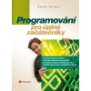 Kniha Programování pro úplné začátečníky