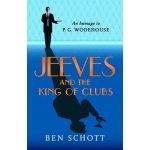 Jeeves and the King of Clubs - Ben Schott – Hledejceny.cz